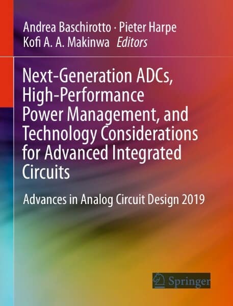  Next-Generation ADCs : Advances in Analog Circuit Design 2019