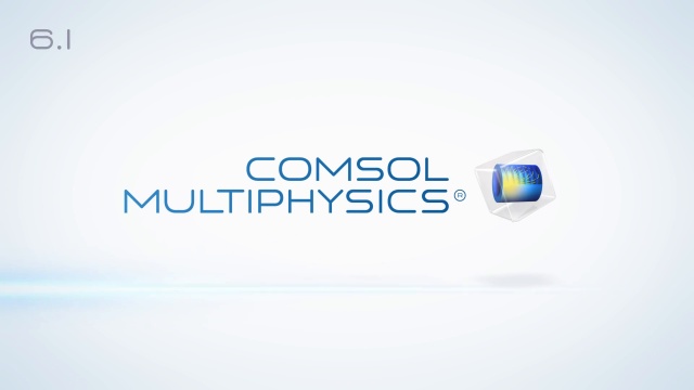  COMSOL Multiphysics 6.1 软件下载与安装教程