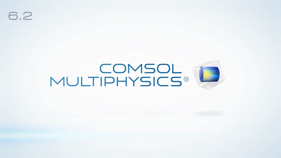  COMSOL Multiphysics 6.2 安装包下载分享，支持Windows，Linux以及MacOS系统